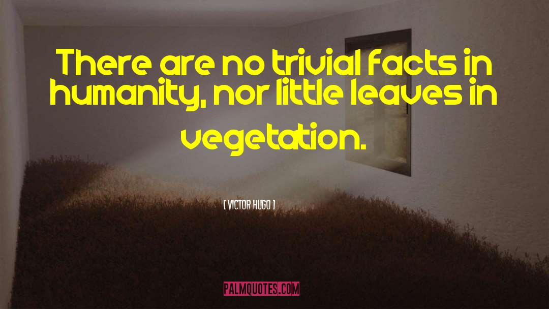 Vegetation quotes by Victor Hugo