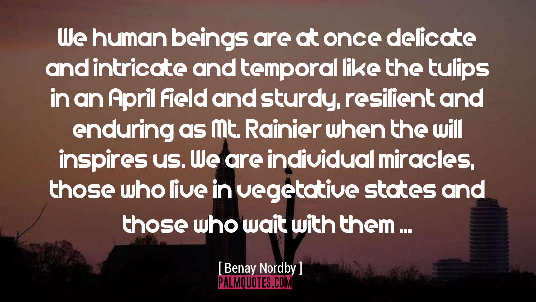 Vegetative quotes by Benay Nordby