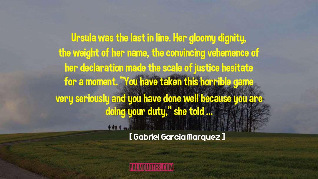 Vehemence quotes by Gabriel Garcia Marquez