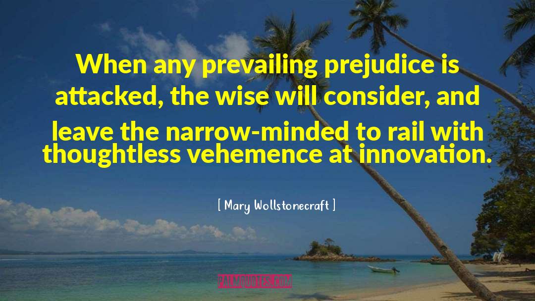 Vehemence quotes by Mary Wollstonecraft