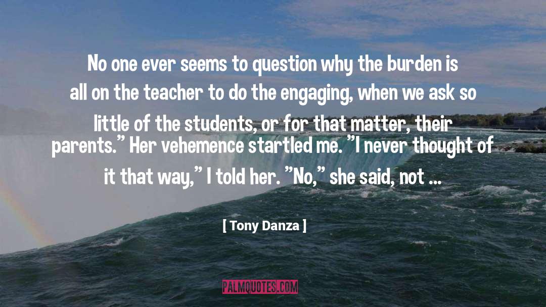 Vehemence quotes by Tony Danza