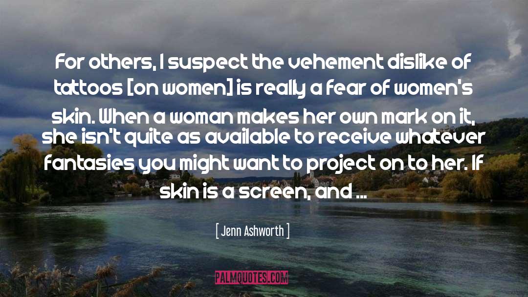 Vehement quotes by Jenn Ashworth