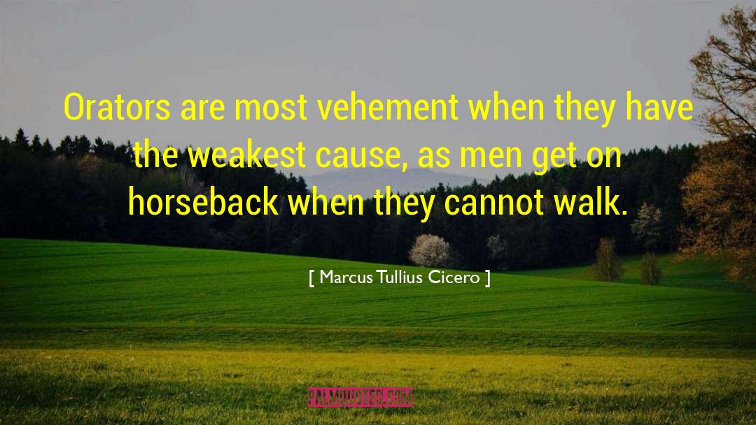 Vehement quotes by Marcus Tullius Cicero