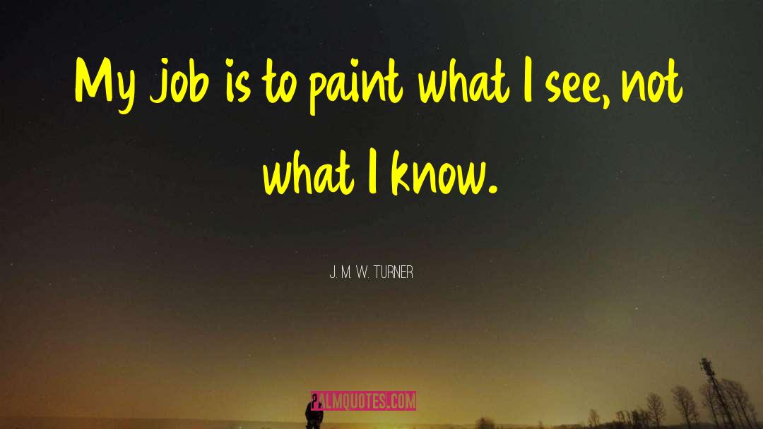 Vehicle Paint Job quotes by J. M. W. Turner