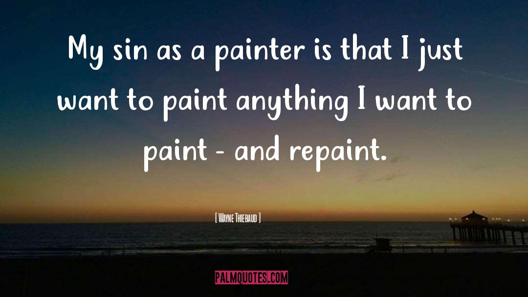 Vehicle Paint Repair Quote quotes by Wayne Thiebaud