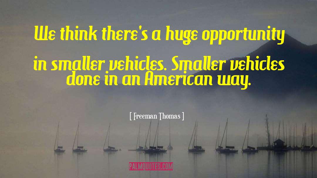 Vehicles quotes by Freeman Thomas