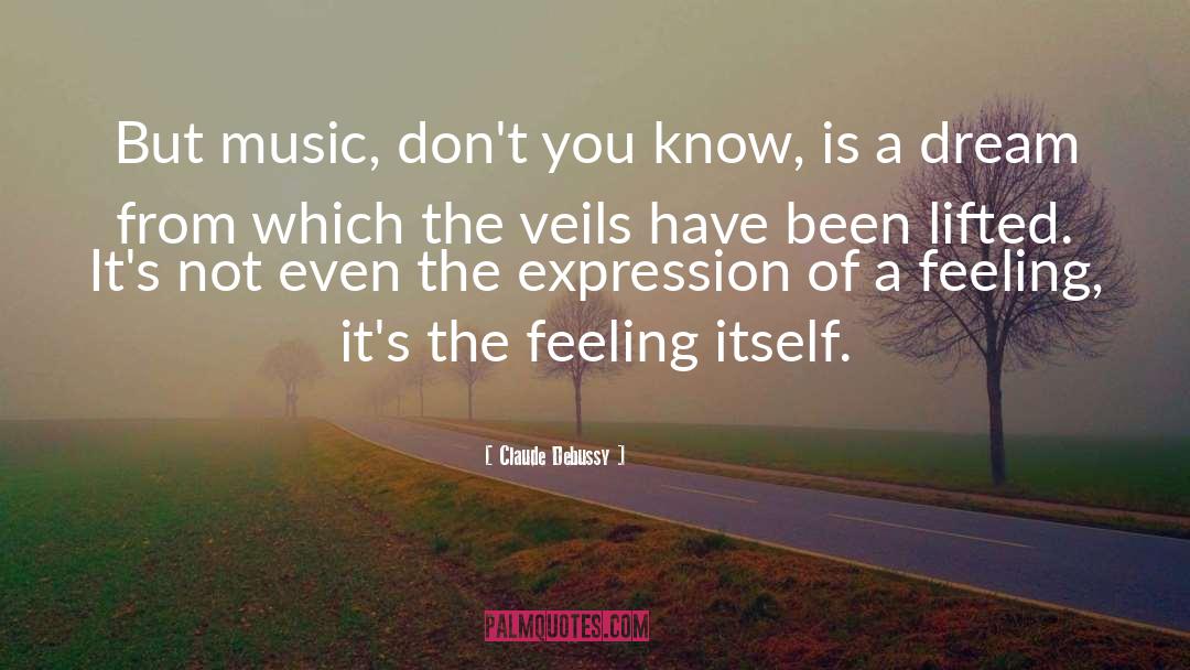 Veils quotes by Claude Debussy