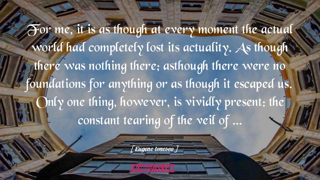 Veils quotes by Eugene Ionesco