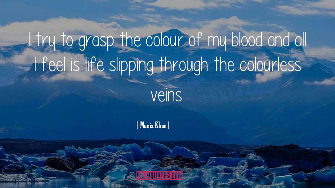 Vein quotes by Munia Khan