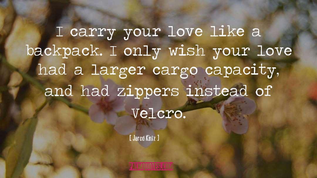 Velcro quotes by Jarod Kintz