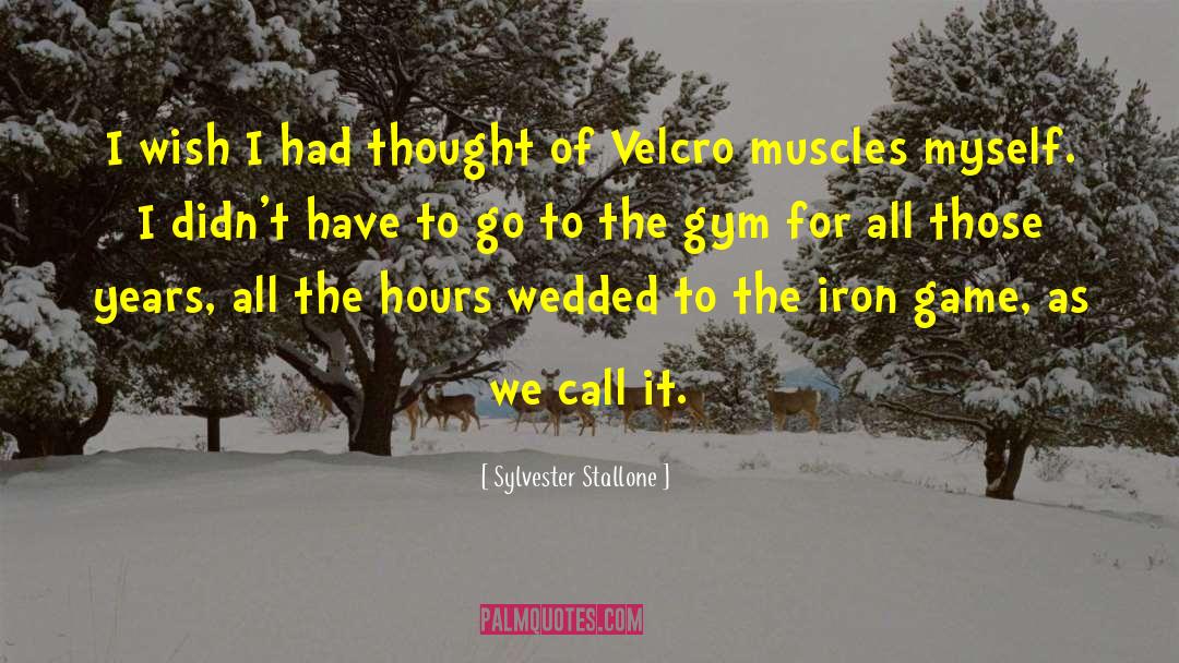 Velcro quotes by Sylvester Stallone