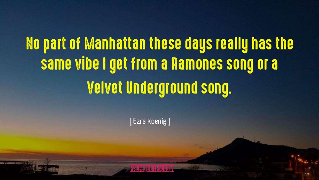 Velvet Underground quotes by Ezra Koenig