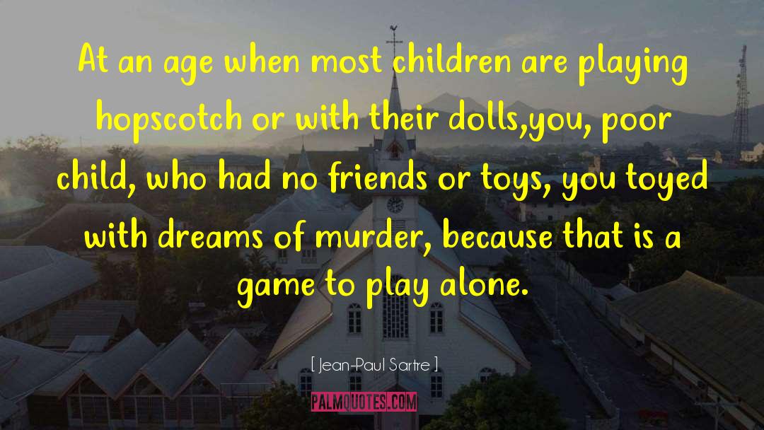 Velveted Toys quotes by Jean-Paul Sartre