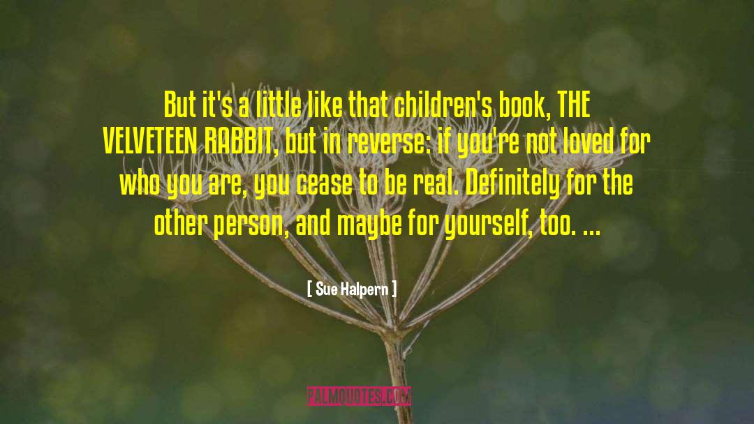 Velveteen Rabbit quotes by Sue Halpern
