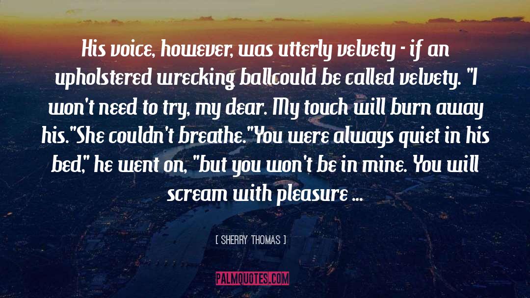 Velvety quotes by Sherry Thomas