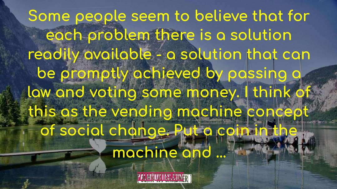 Vending Machine quotes by John W. Gardner