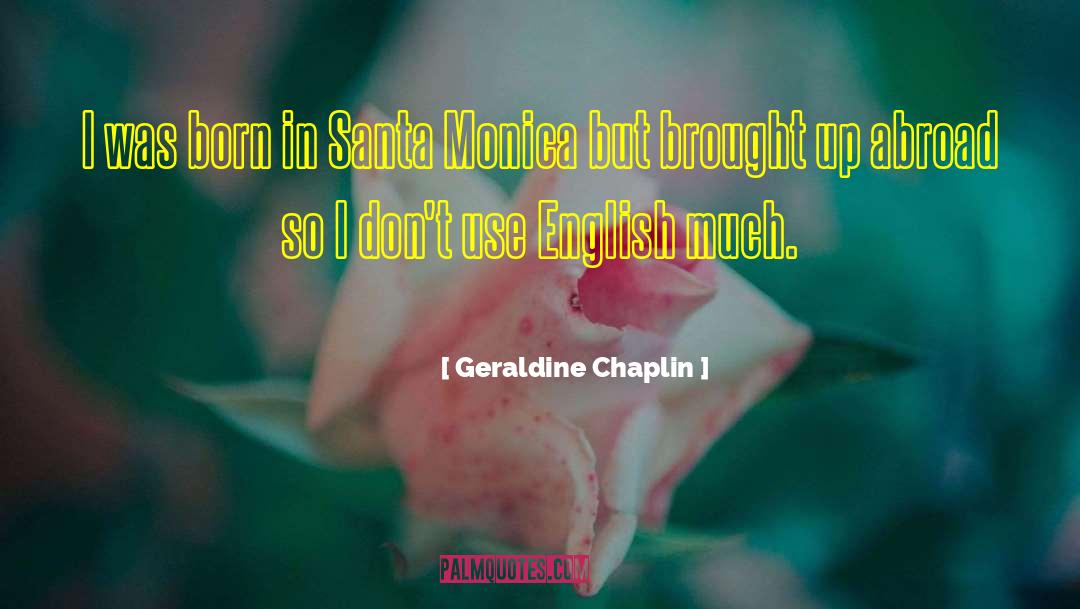Venenosa In English quotes by Geraldine Chaplin