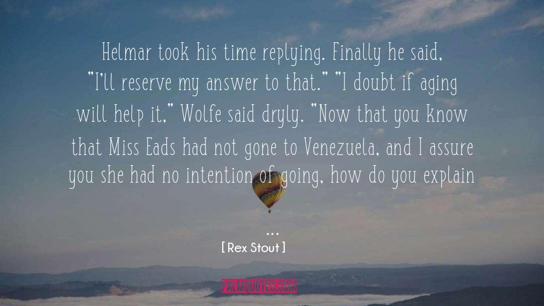 Venezuela quotes by Rex Stout