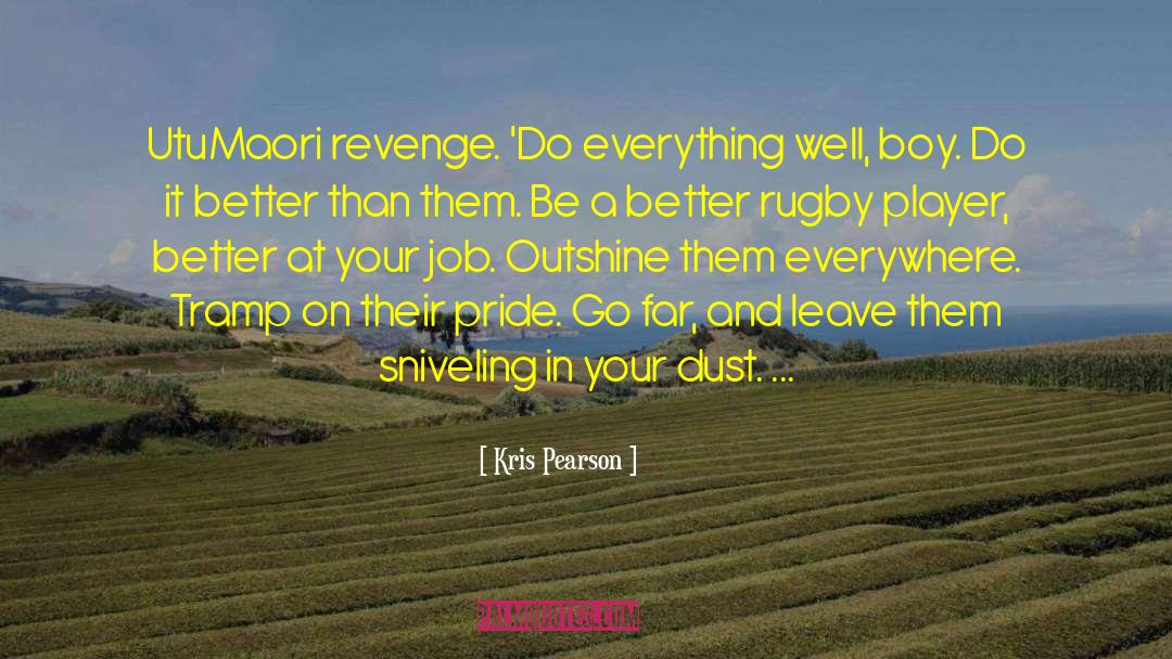 Vengeance And Revenge quotes by Kris Pearson