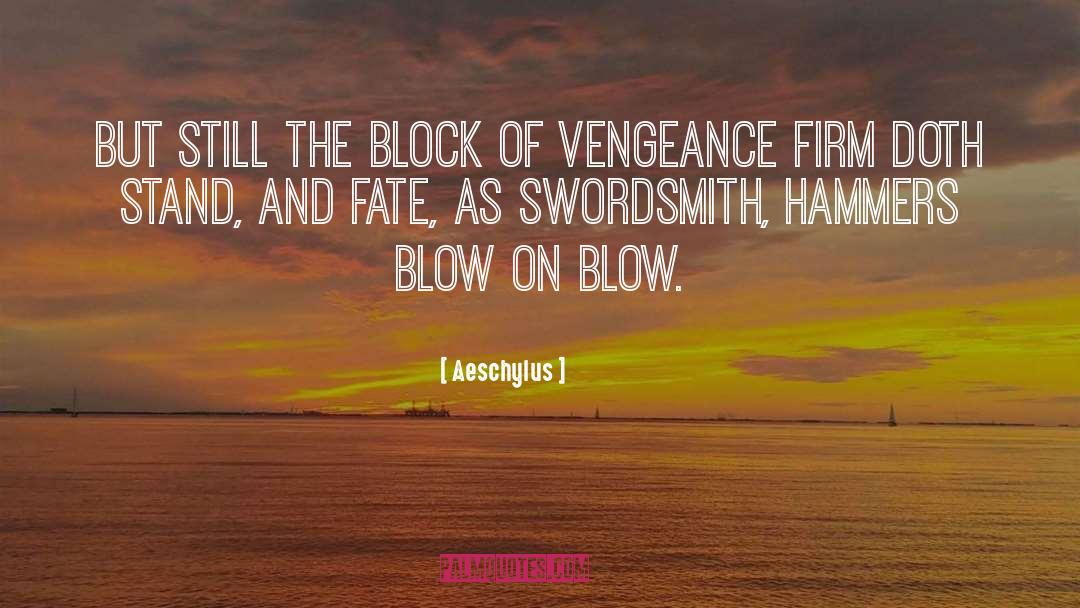 Vengeance quotes by Aeschylus