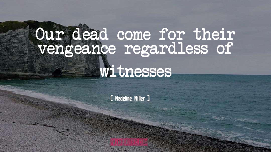 Vengeance quotes by Madeline Miller