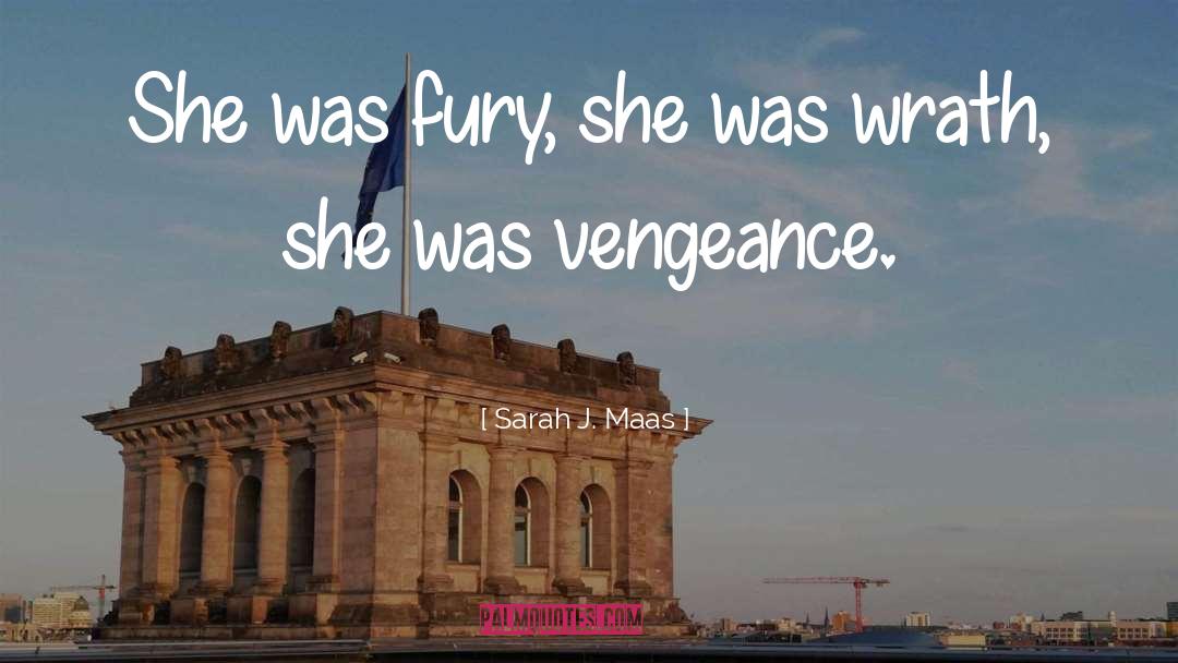 Vengeance quotes by Sarah J. Maas