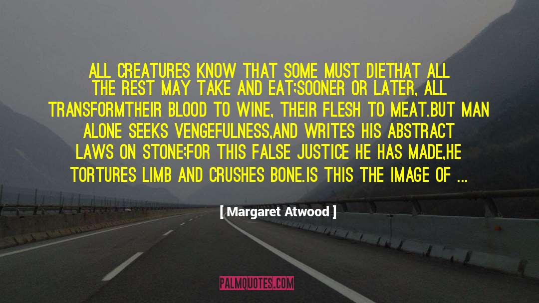 Vengefulness quotes by Margaret Atwood