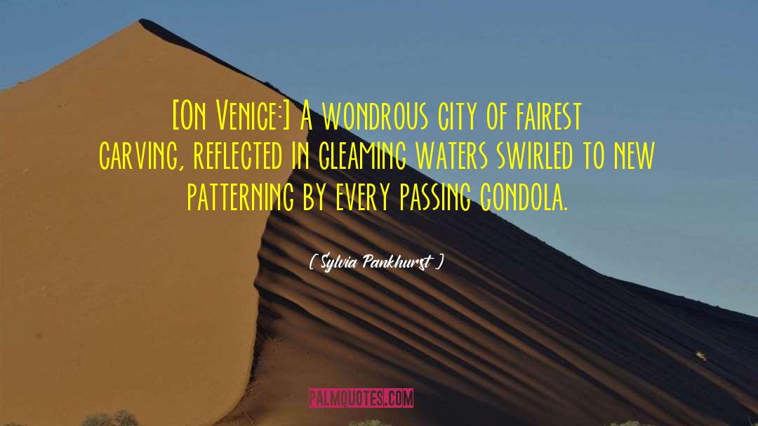 Venice quotes by Sylvia Pankhurst