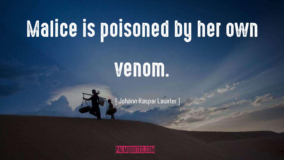 Venom quotes by Johann Kaspar Lavater