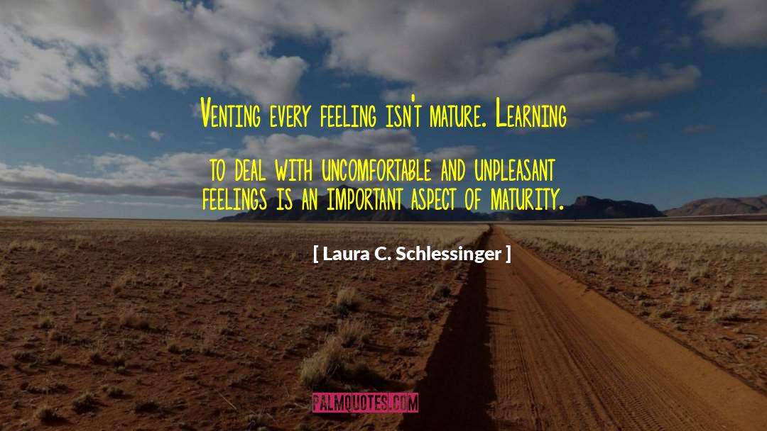 Venting quotes by Laura C. Schlessinger