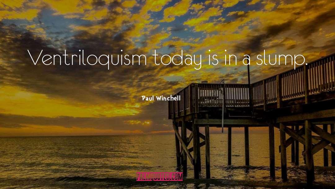Ventriloquism quotes by Paul Winchell