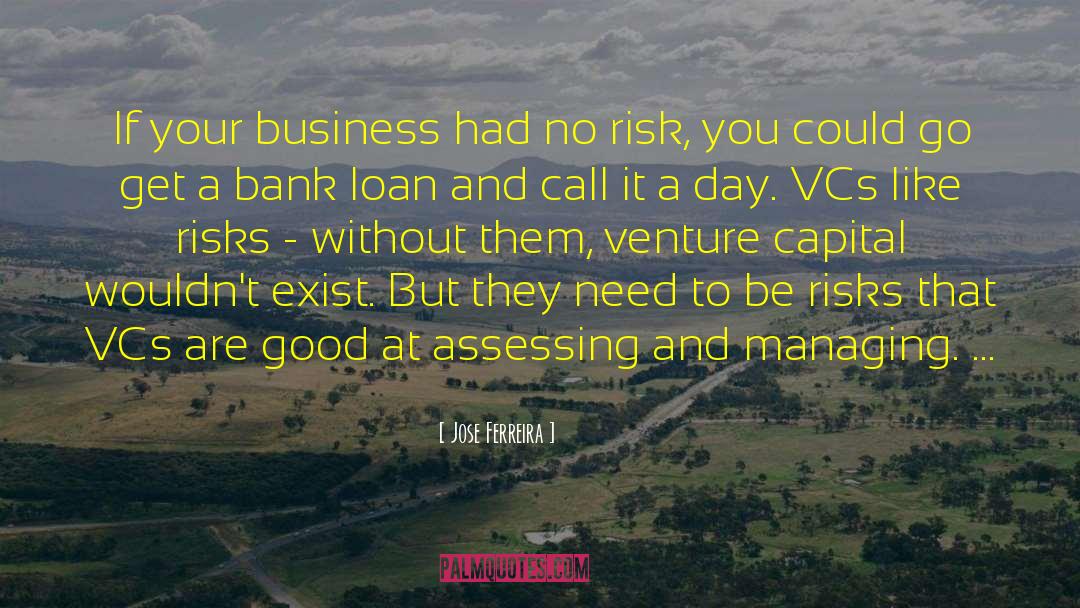Venture Capital quotes by Jose Ferreira