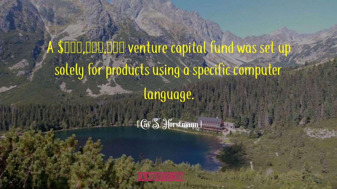 Venture Capital quotes by Cay S. Horstmann