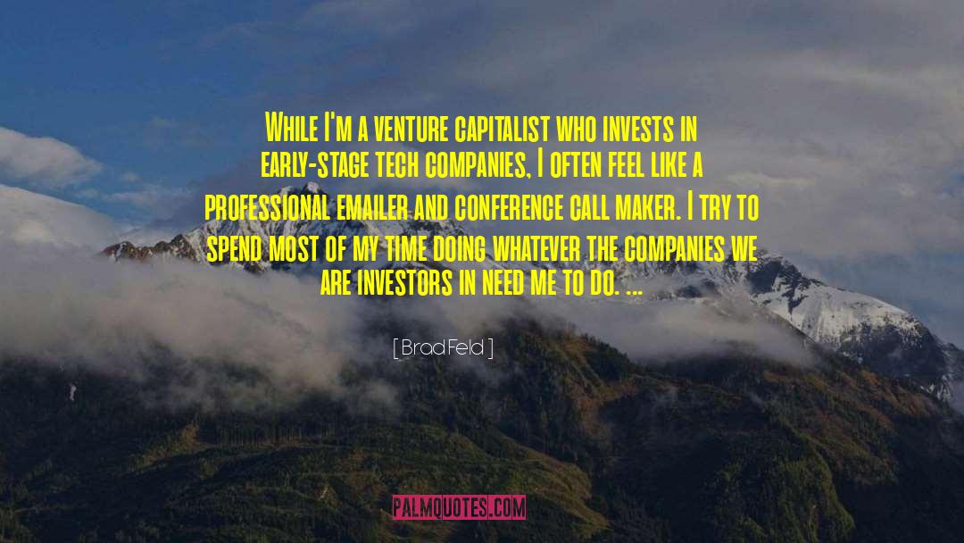 Venture Capitalists quotes by Brad Feld