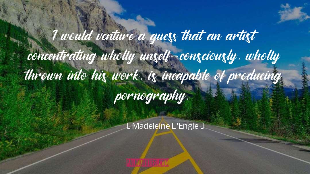 Venture quotes by Madeleine L'Engle