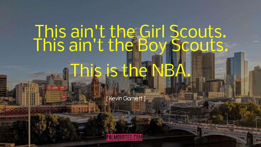 Venturer Scouts quotes by Kevin Garnett