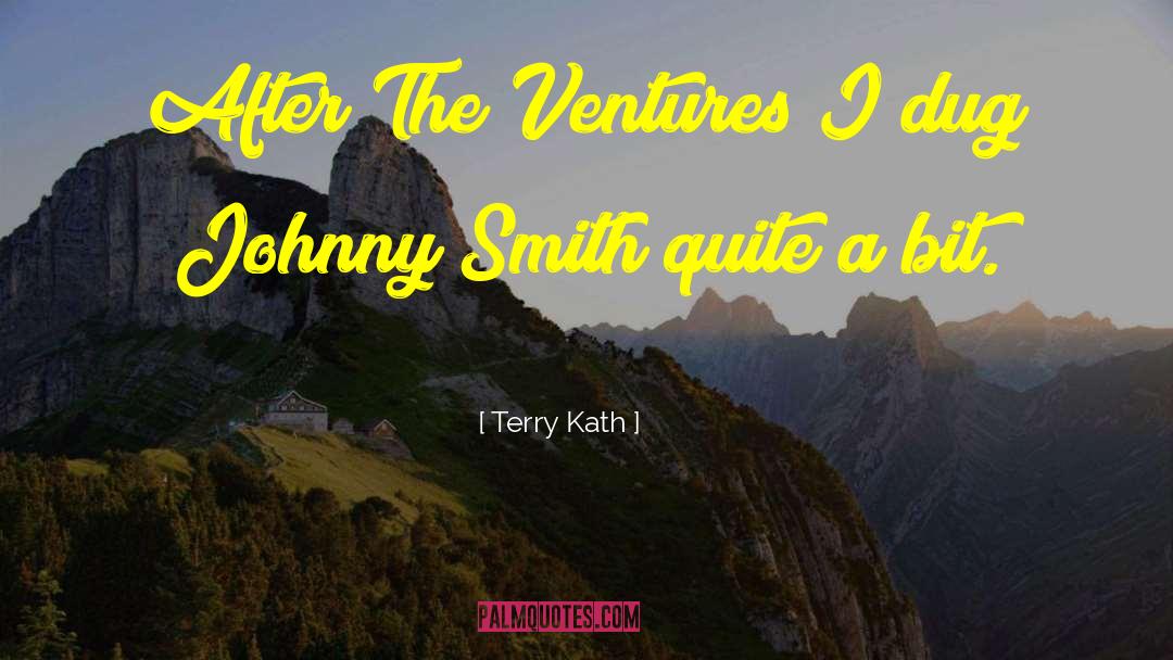 Ventures quotes by Terry Kath