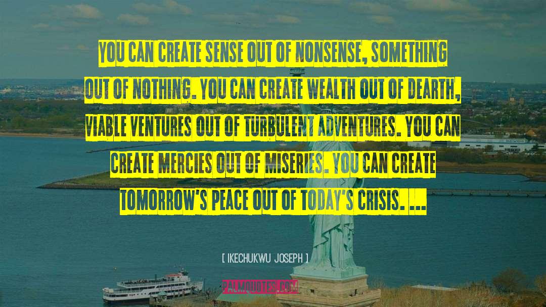 Ventures quotes by Ikechukwu Joseph