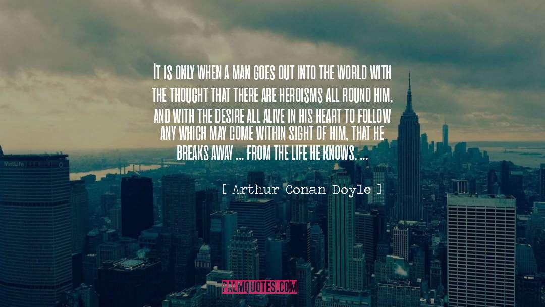 Ventures quotes by Arthur Conan Doyle