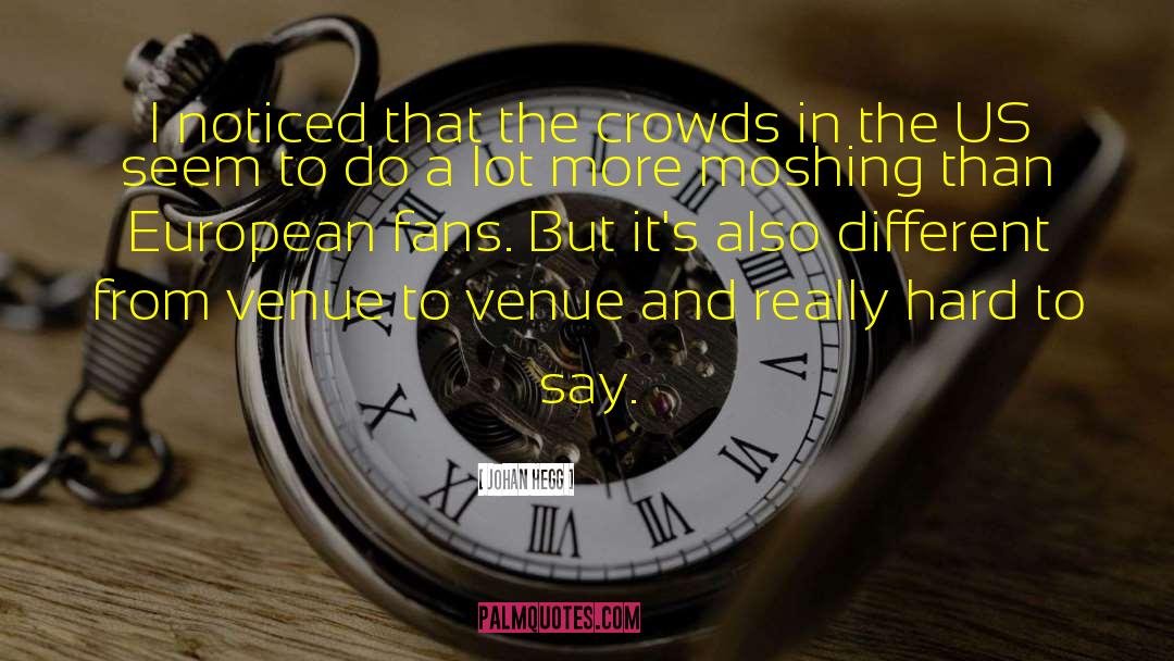 Venue quotes by Johan Hegg