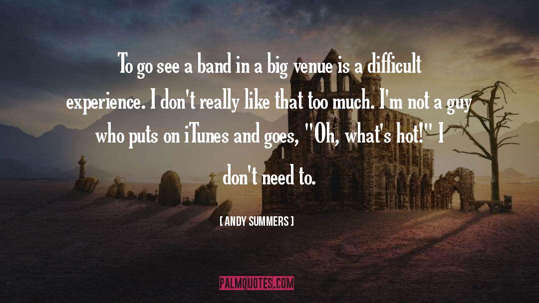 Venue quotes by Andy Summers