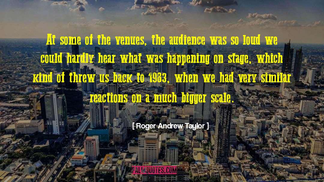 Venues quotes by Roger Andrew Taylor