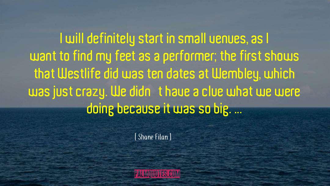 Venues quotes by Shane Filan