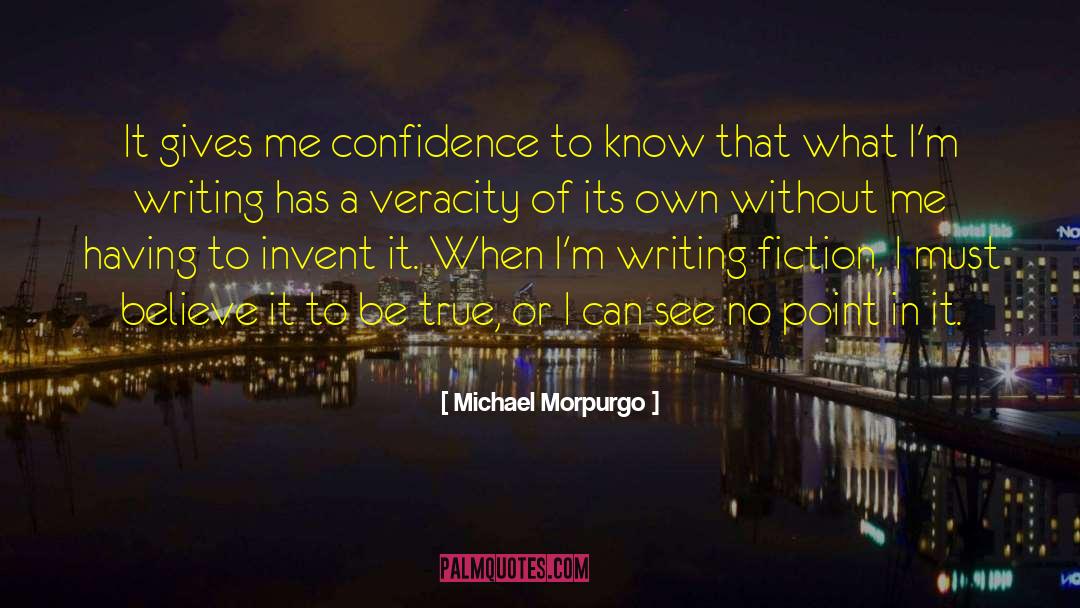 Veracity quotes by Michael Morpurgo