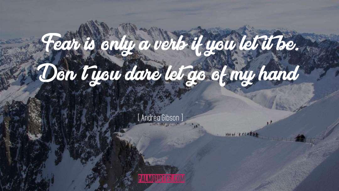 Verb quotes by Andrea Gibson
