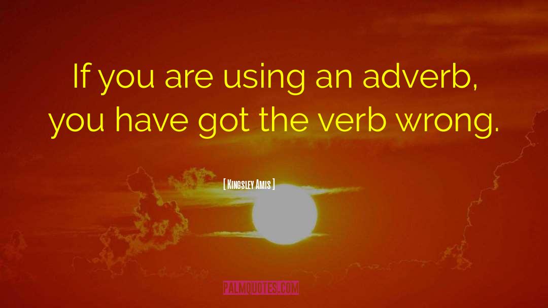 Verb quotes by Kingsley Amis
