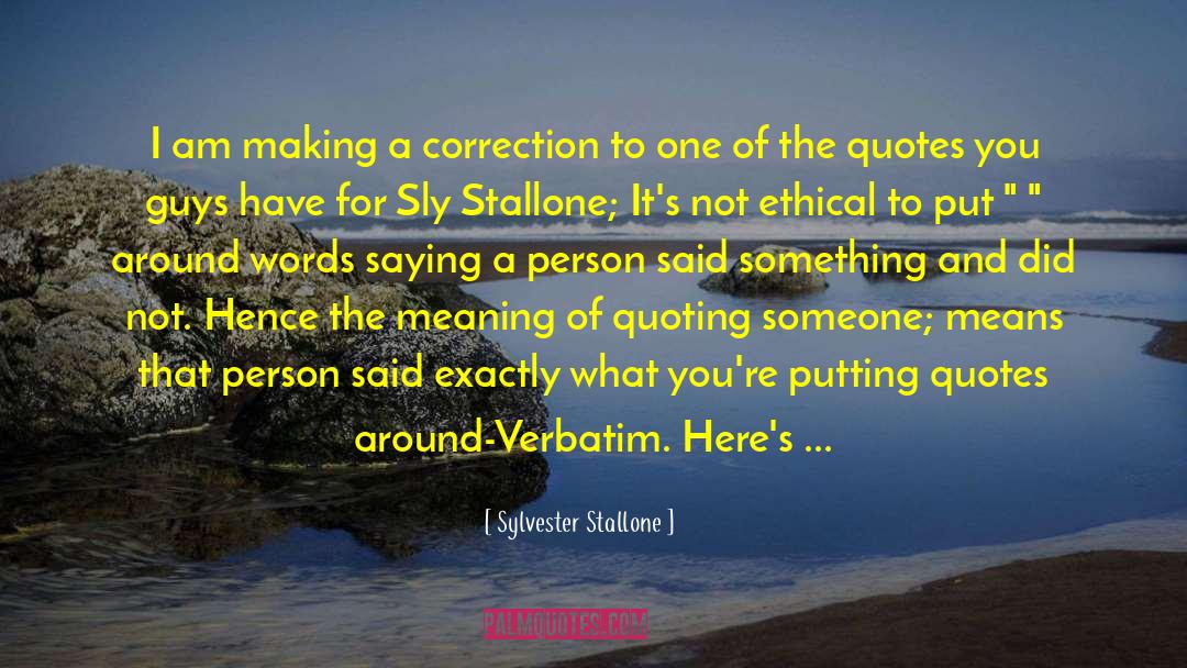 Verbatim quotes by Sylvester Stallone