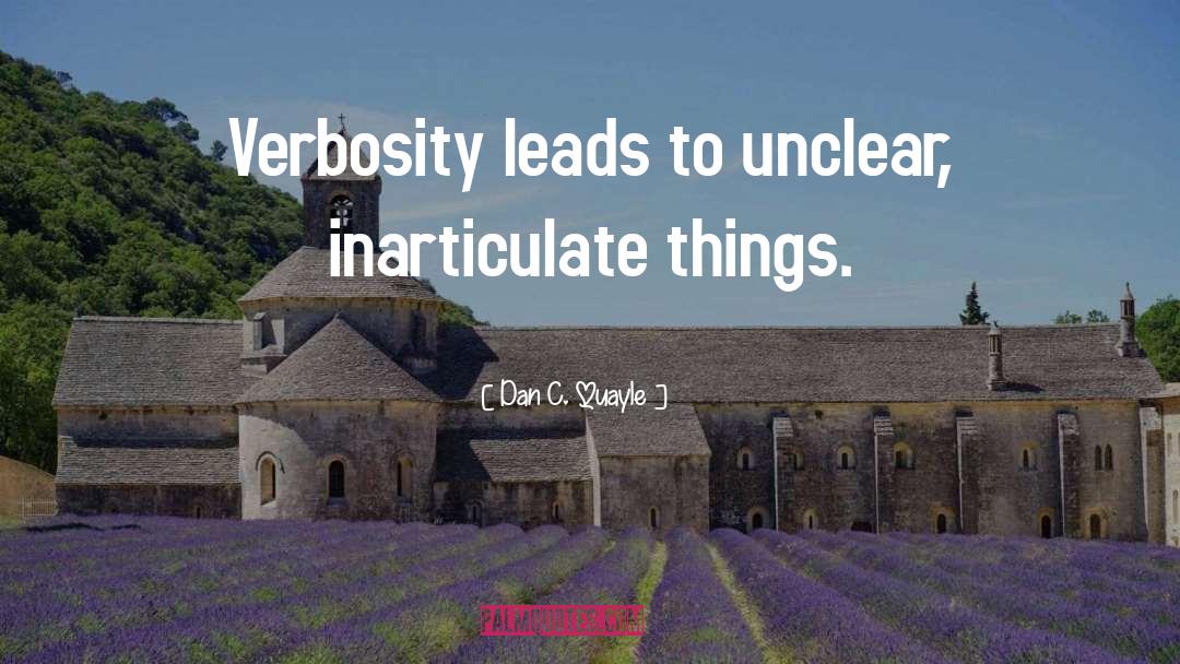 Verbosity quotes by Dan C. Quayle