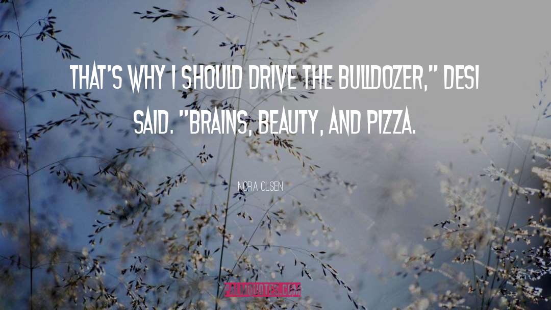 Verdadeira Pizza quotes by Nora Olsen