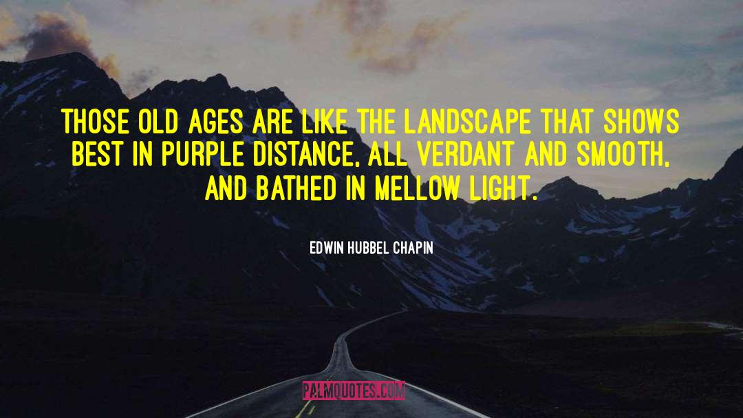 Verdant quotes by Edwin Hubbel Chapin